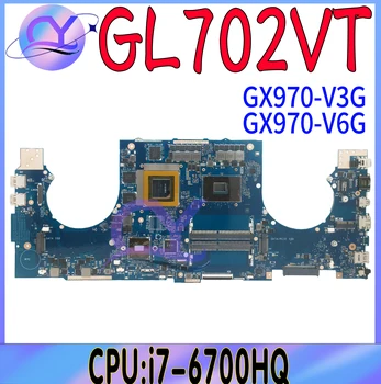 GL702VT Материнская плата Для ASUS ROG Strix S7VT S7V GL702 GL702V Материнская плата ноутбука с i7-6700HQ GTX970M-V3G/V6G 100% Тест В порядке